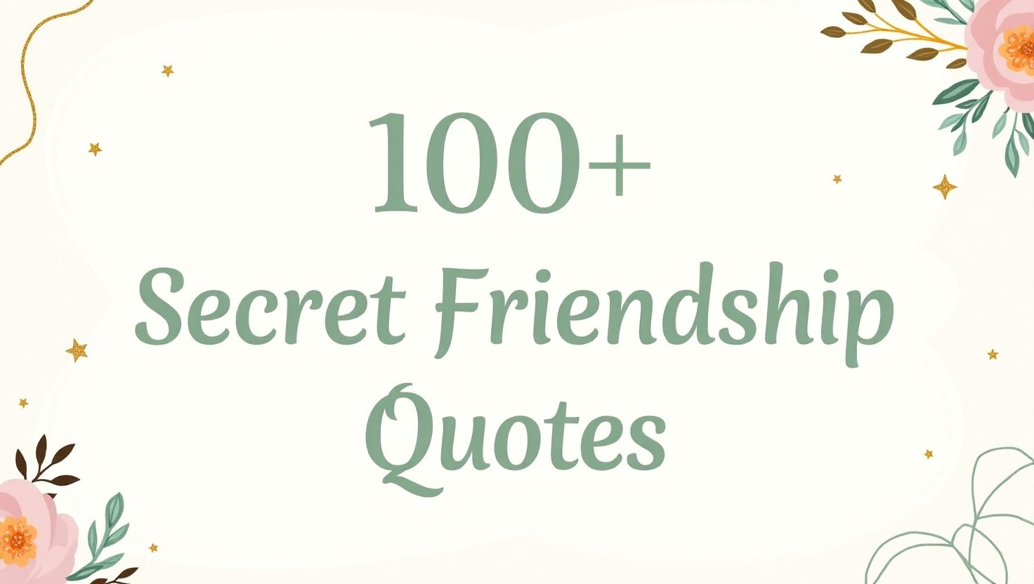 100+ Secret Friendship Quotes