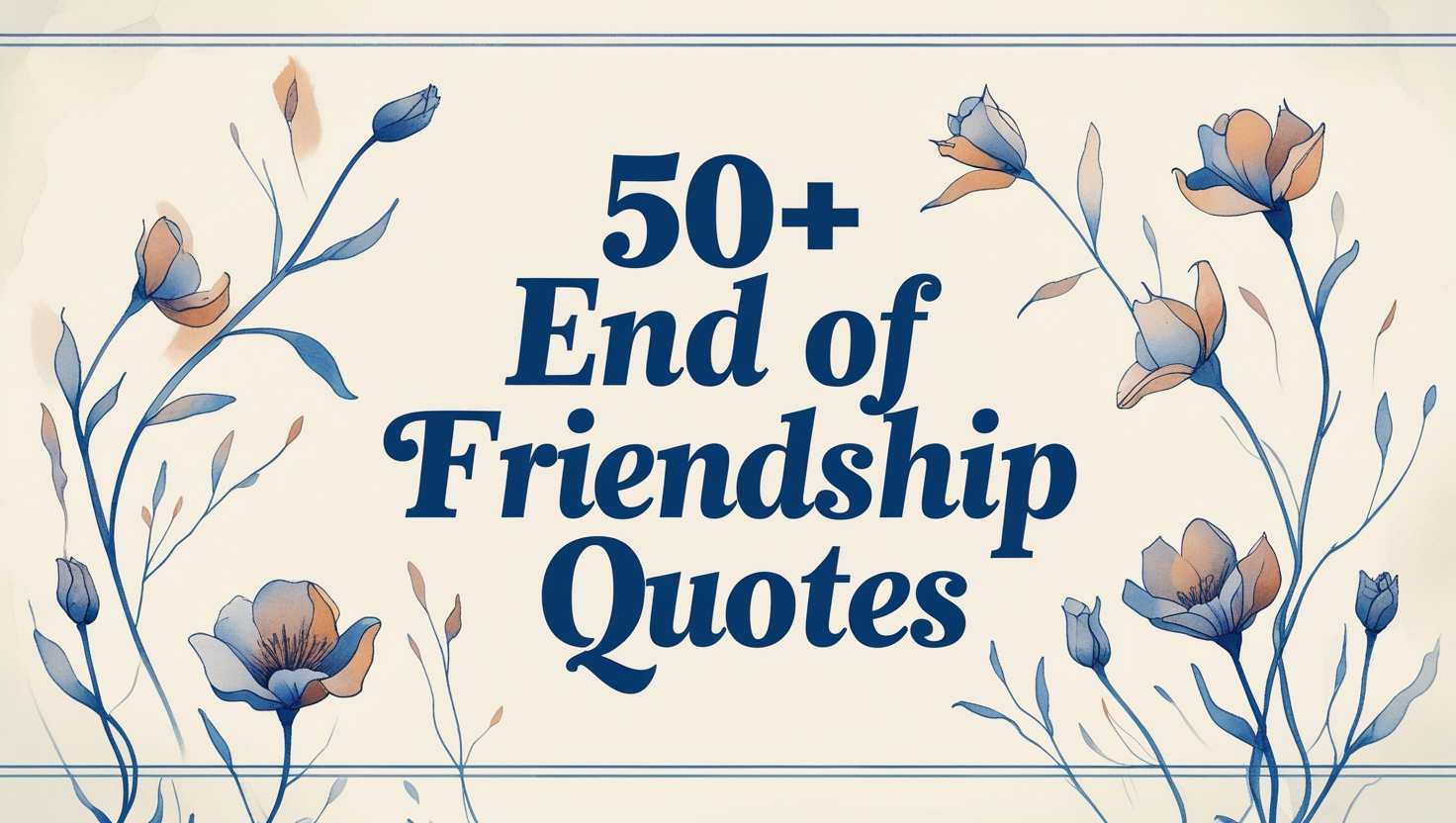 50+ End of Friendship Quotes