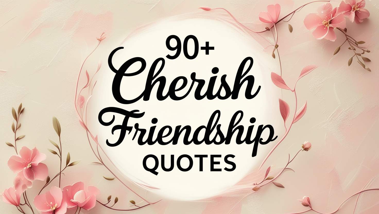 90+ Cherish Friendship Quotes